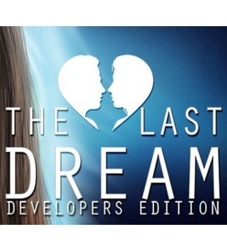 The Last Dream: Developer s Edition Steam Key GLOBAL
